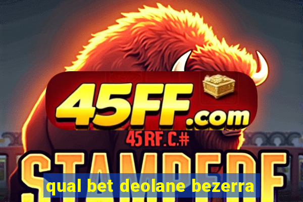 qual bet deolane bezerra